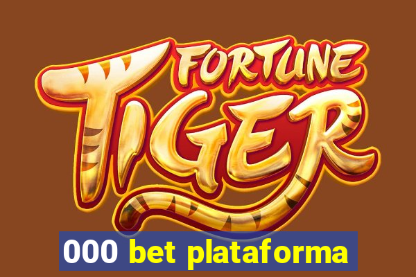 000 bet plataforma